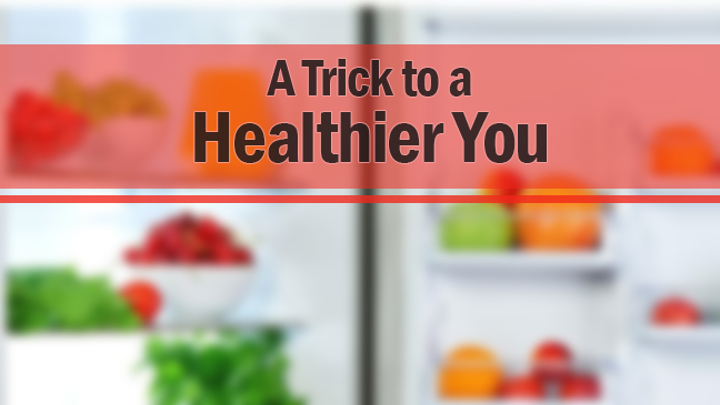A Trick to Eating Healthier and Stop Grazing on the Unhealthy Foods